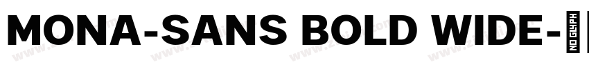 MONA-SANS BOLD WIDE字体转换